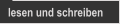 lesen und schreiben 